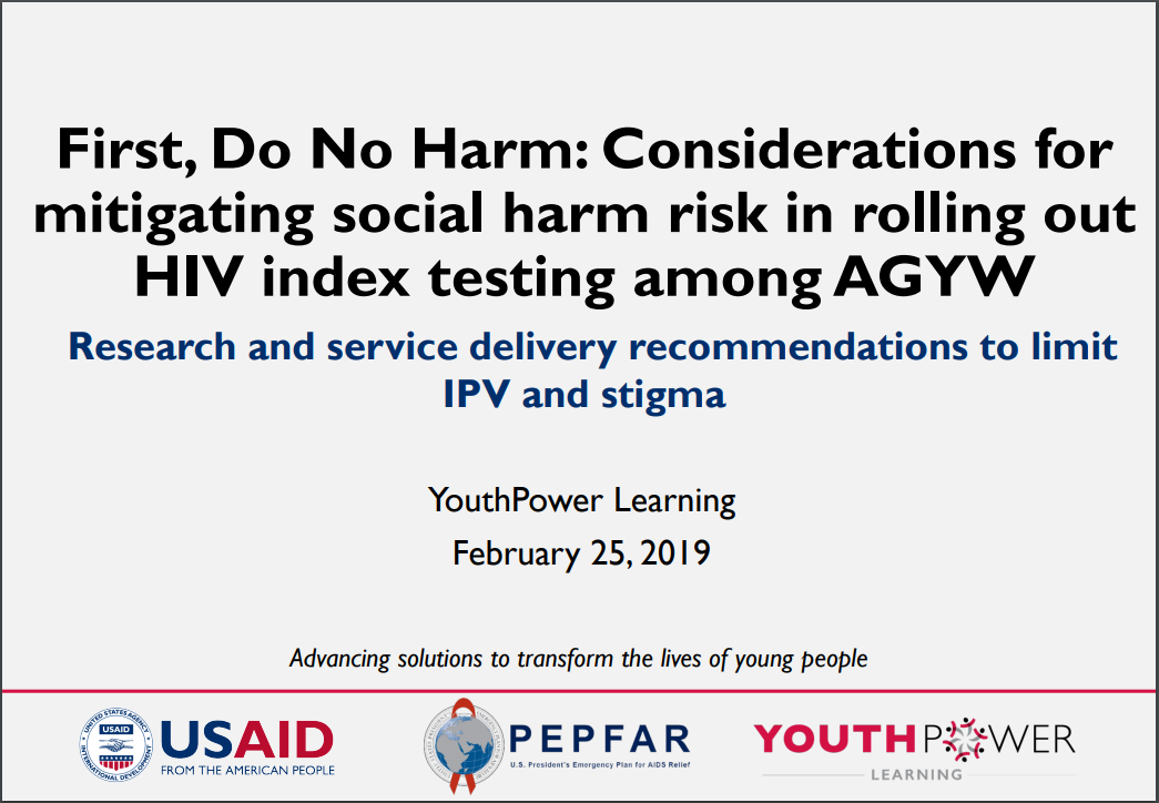 First, Do No Harm: Considerations for mitigating social harm risk in rolling out HIV index testing among AGYW.