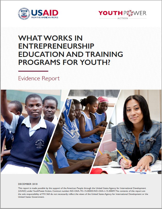 A cover for evidence report titled, "What Works in Entrepreneurship Education and Training Programs for Youth Report". In the cover are three pictures of young women doing different activities. 